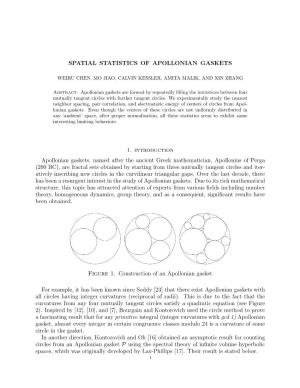 SPATIAL STATISTICS of APOLLONIAN GASKETS 1. Introduction Apollonian Gaskets, Named After the Ancient Greek Mathematician, Apollo