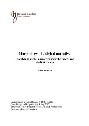 Morphology of a Digital Narrative Prototyping Digital Narratives Using the Theories of Vladimir Propp