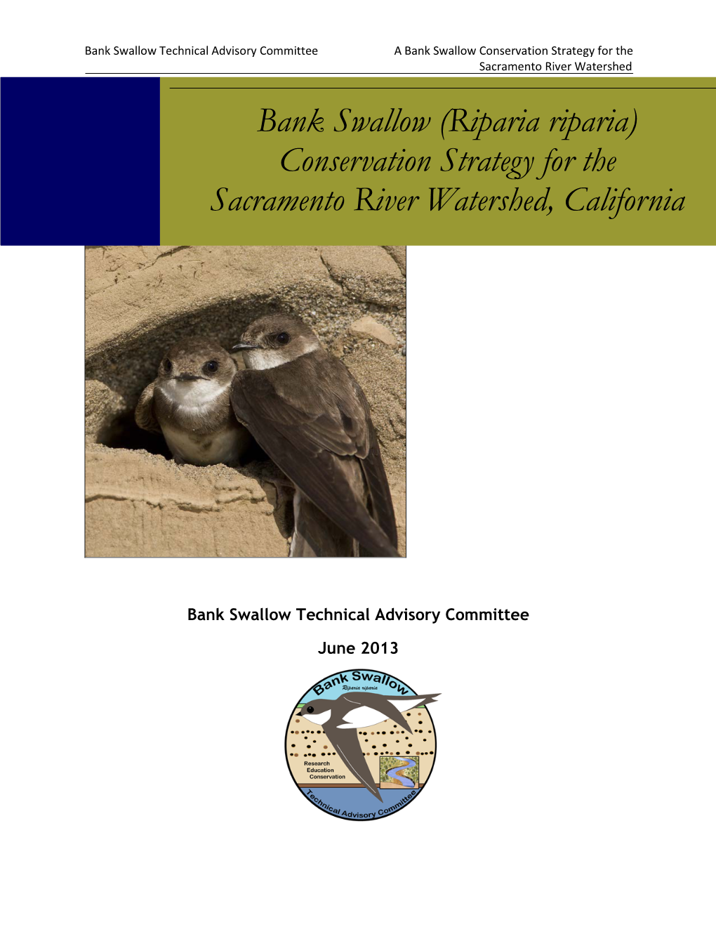 Bank Swallow Technical Advisory Committee a Bank Swallow Conservation Strategy for the Sacramento River Watershed