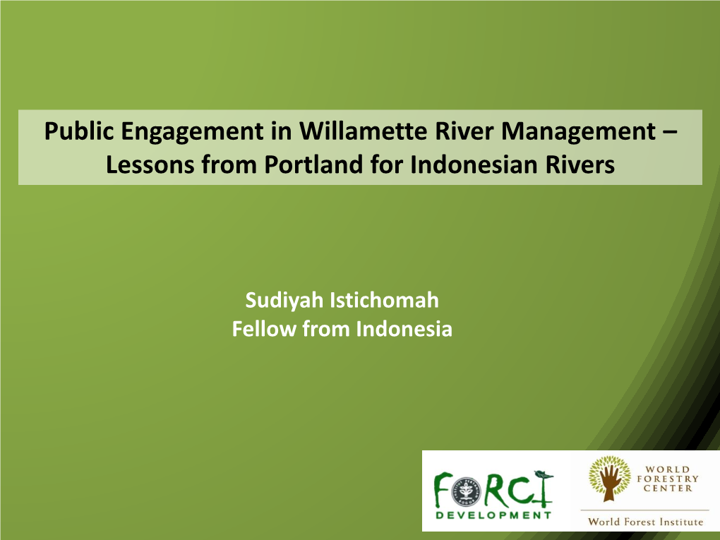Public Engagement in Willamette River Management – Lessons from Portland for Indonesian Rivers