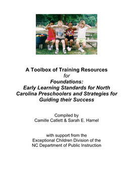A Toolbox of Training Resources for Foundations: Early Learning Standards for North Carolina Preschoolers and Strategies for Guiding Their Success
