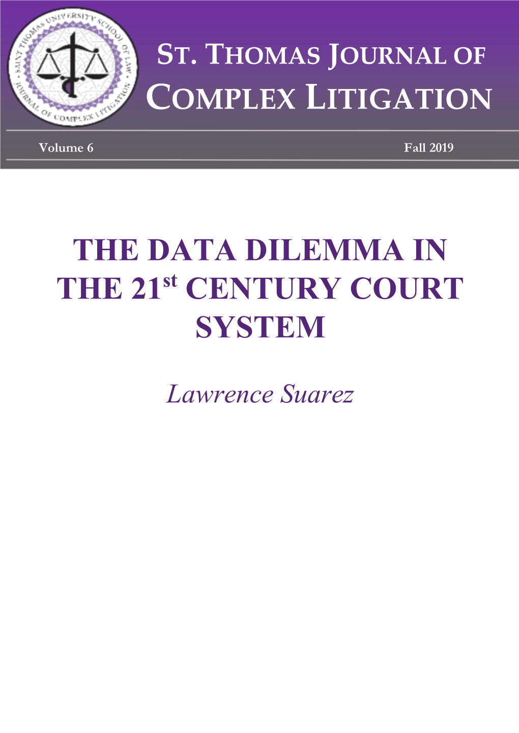 THE DATA DILEMMA in the 21St CENTURY COURT SYSTEM