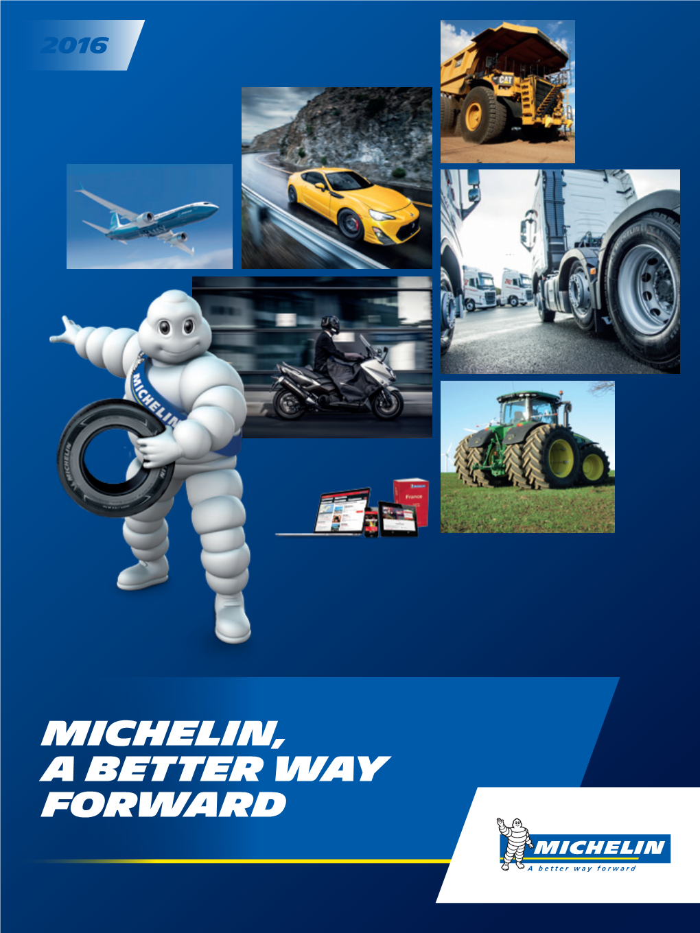 MICHELIN, a BETTER WAY FORWARD 0II Michelin 2016