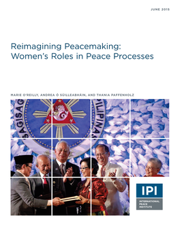 Reimagining Peacemaking: Women's Roles in Peace Processes