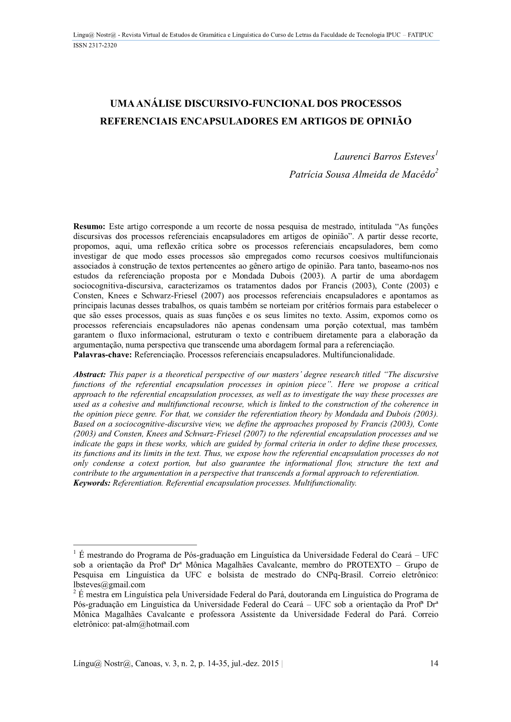 Uma Análise Discursivo-Funcional Dos Processos Referenciais Encapsuladores Em Artigos De Opinião