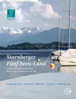 Starnberger Fünf-Seen-Land Zwischen München Und Den Alpen Midway Between Munich and the Alps