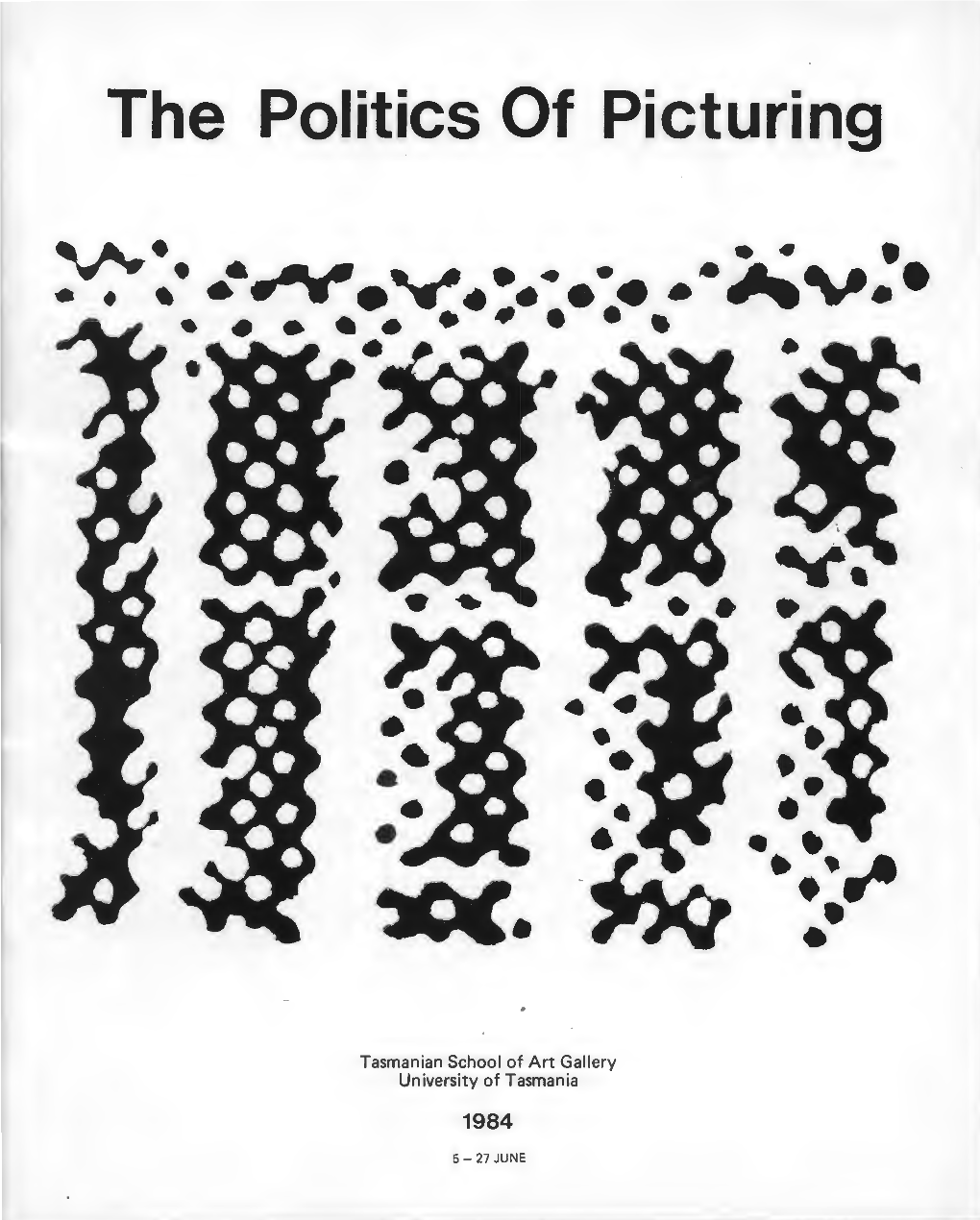 The Politics of Picturing : an Exhibition of Works by Peter Burgess