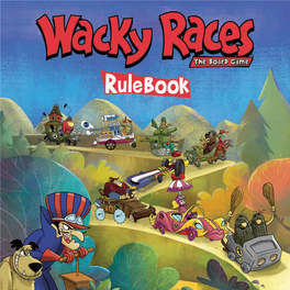 Wacky Races Boardgame RULEBOOK TABLE of CONTENTS