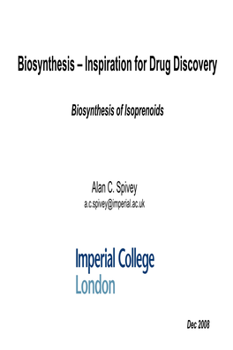 Biosynthesis of Isoprenoids Alan C. Spivey