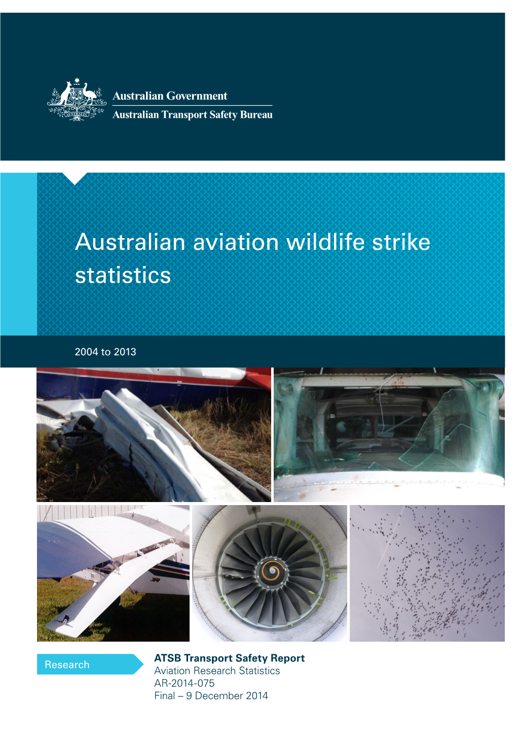 Australian Aviation Wildlife Strike Statistics 2004 to 2013