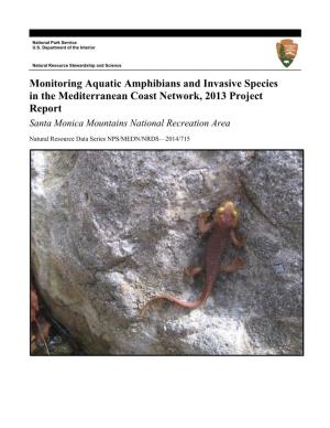 Monitoring Aquatic Amphibians and Invasive Species in the Mediterranean Coast Network, 2013 Project Report Santa Monica Mountains National Recreation Area