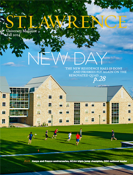 University Magazine Fall 2014 NEW DAY the NEW RESIDENCE HALL IS DONE and FRISBEES FLY AGAIN on the RENOVATED QUAD