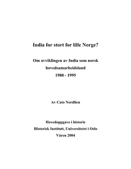 India for Stort for Lille Norge?