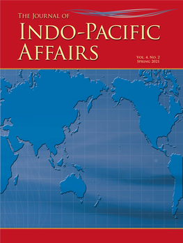 Journal of Indo-Pacific Affairs Volume 4, No. 1 Spring 2021