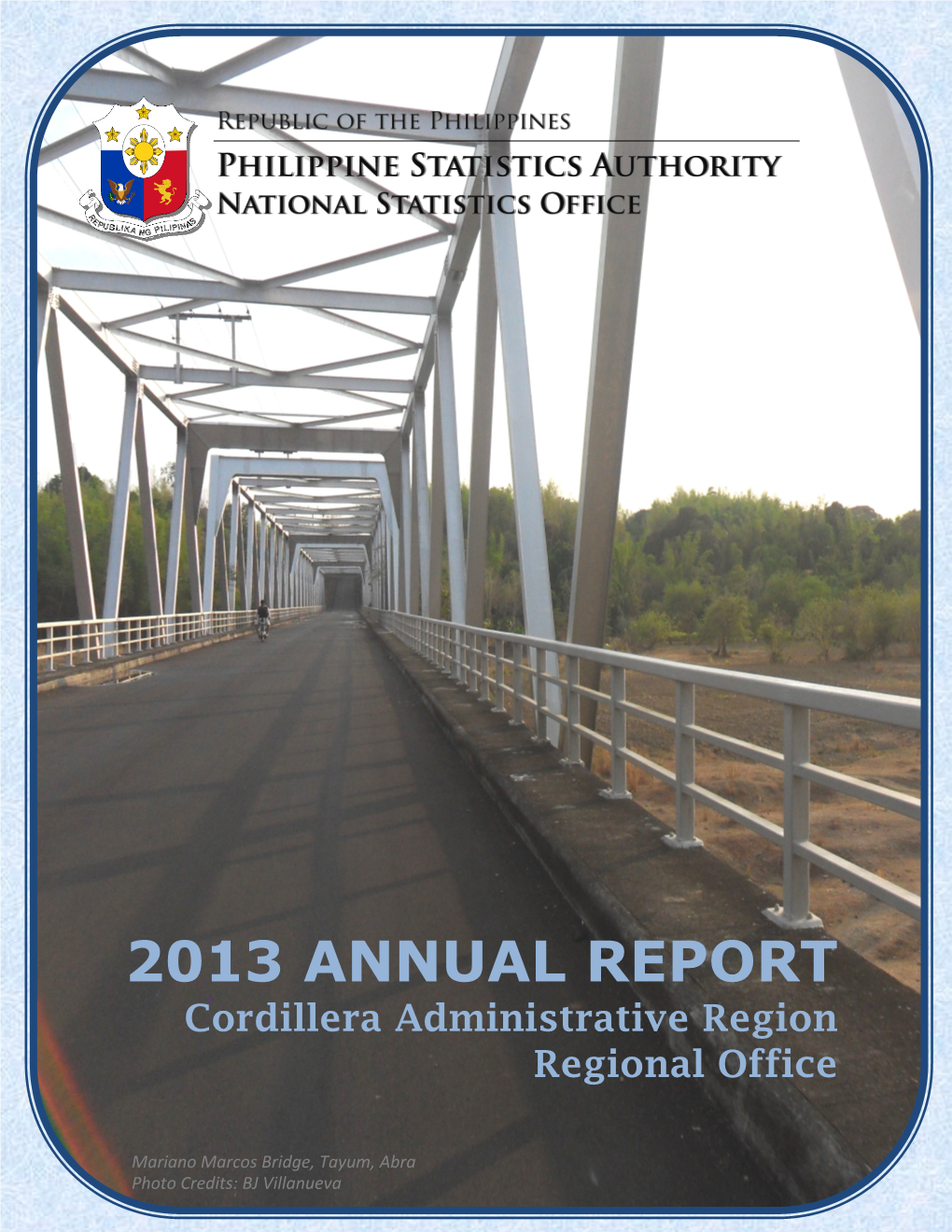 2013 ANNUAL REPORT Cordillera Administrative Region Regional Office