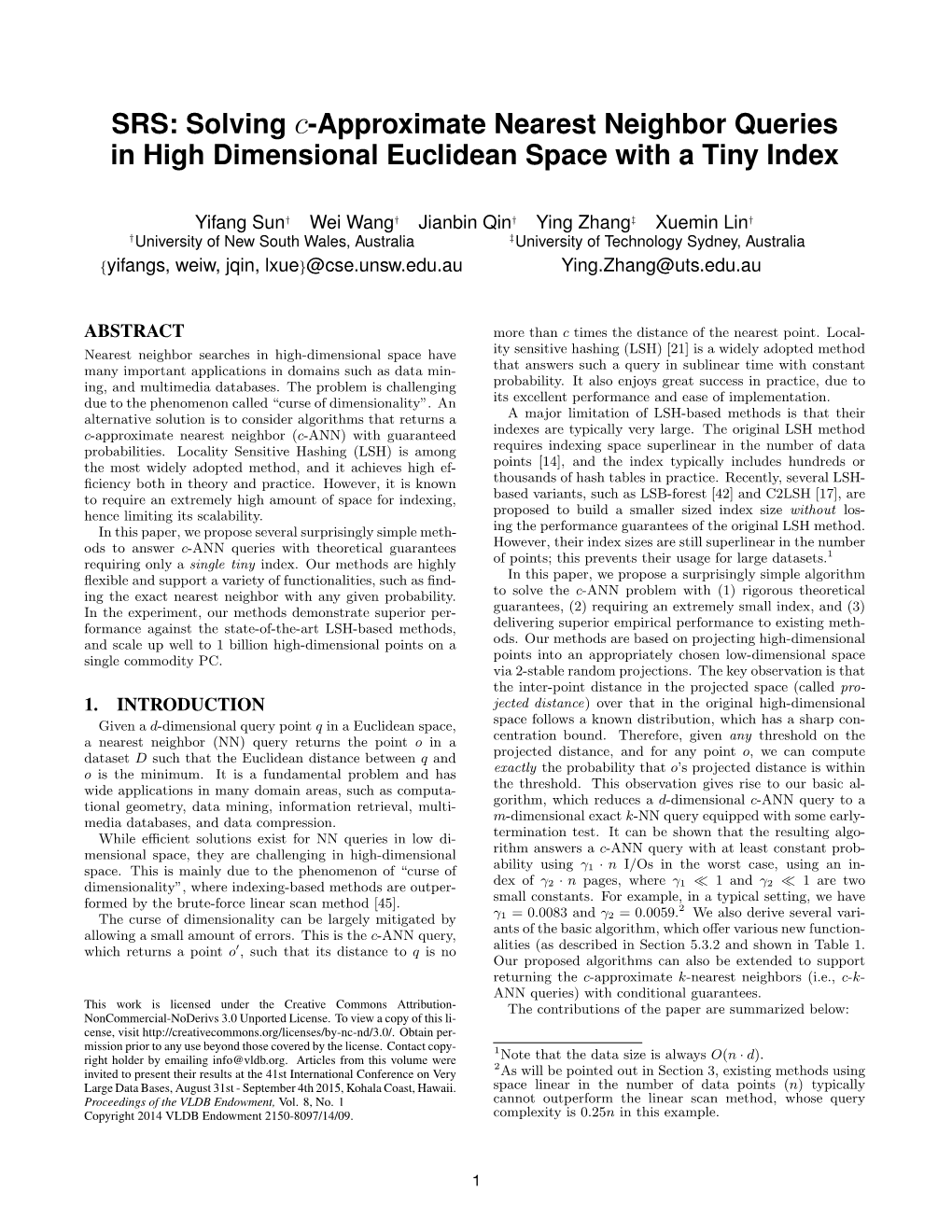 SRS: Solving C-Approximate Nearest Neighbor Queries in High Dimensional Euclidean Space with a Tiny Index