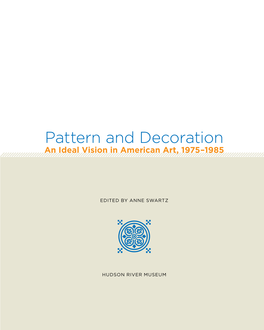 Pattern and Decoration an Ideal Vision in American Art, 1975–1985