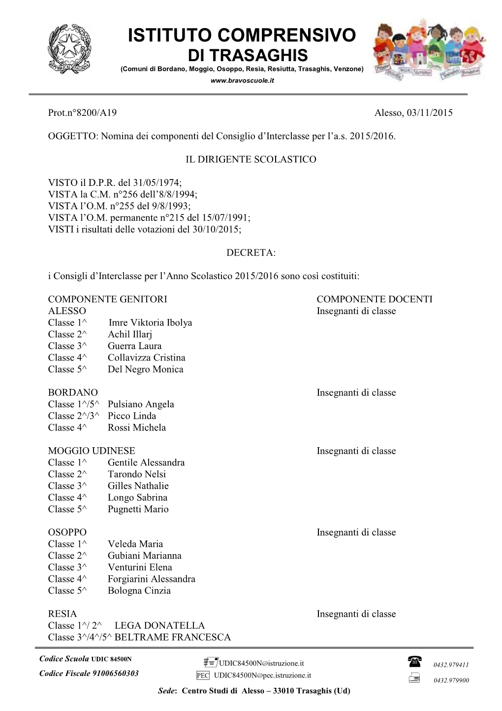 ISTITUTO COMPRENSIVO DI TRASAGHIS (Comuni Di Bordano, Moggio, Osoppo, Resia, Resiutta, Trasaghis, Venzone)