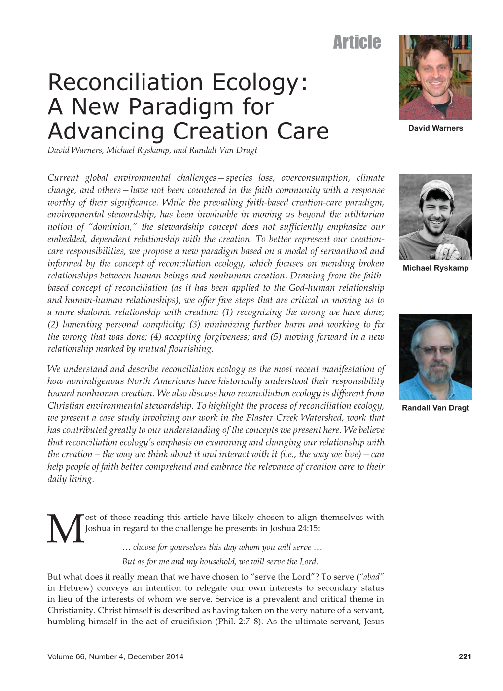 Reconciliation Ecology: a New Paradigm for Advancing Creation Care David Warners David Warners, Michael Ryskamp, and Randall Van Dragt