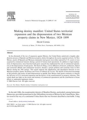 Making Destiny Manifest: United States Territorial Expansion and the Dispossession of Two Mexican Property Claims in New Mexico, 1824–1899 David Correia