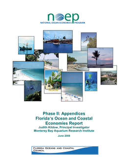 Appendices Florida’S Ocean and Coastal Economies Report Judith Kildow, Principal Investigator Monterey Bay Aquarium Research Institute