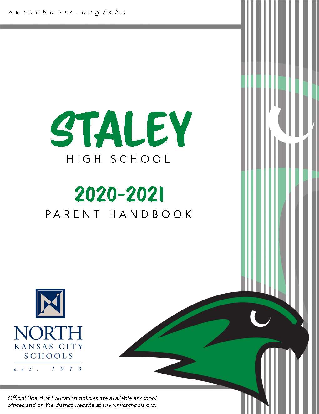Our Staley High School Family Proudly Serving Yours! Welcome to the 2020-2021 School Year