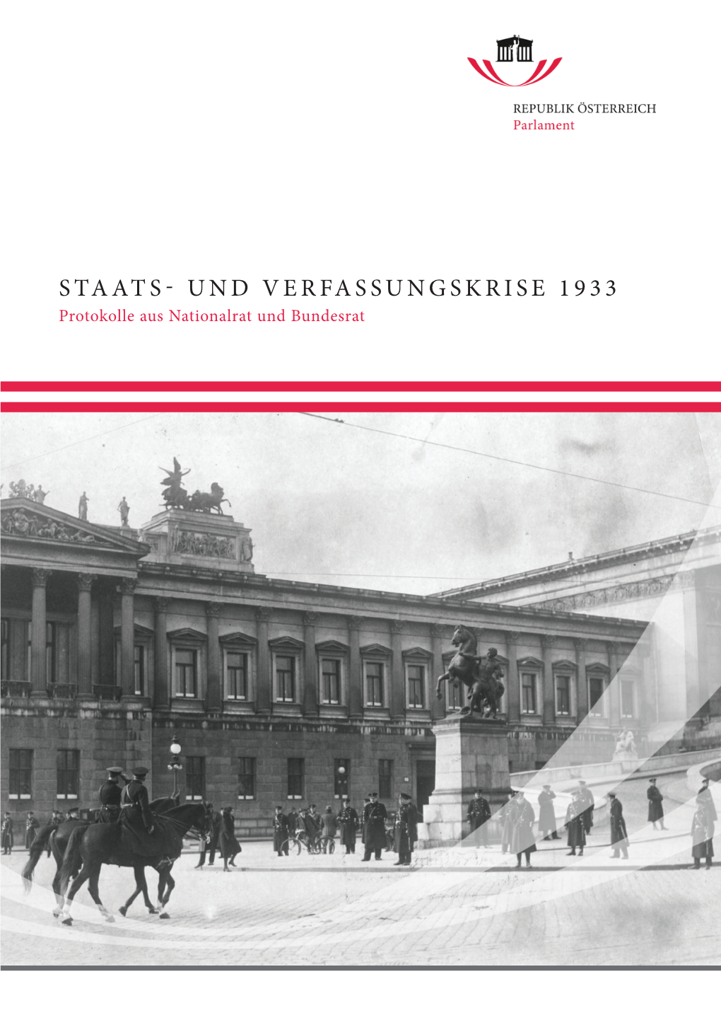 Staats- Und Verfassungskrise 1933. Protokolle Aus Nationalrat Und