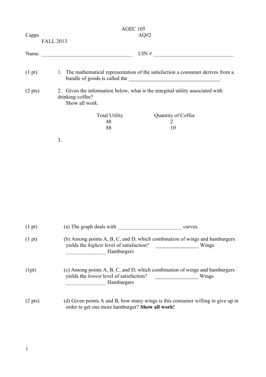 (1 Pt) 1. the Mathematical Representation of the Satisfaction a Consumer Derives from A