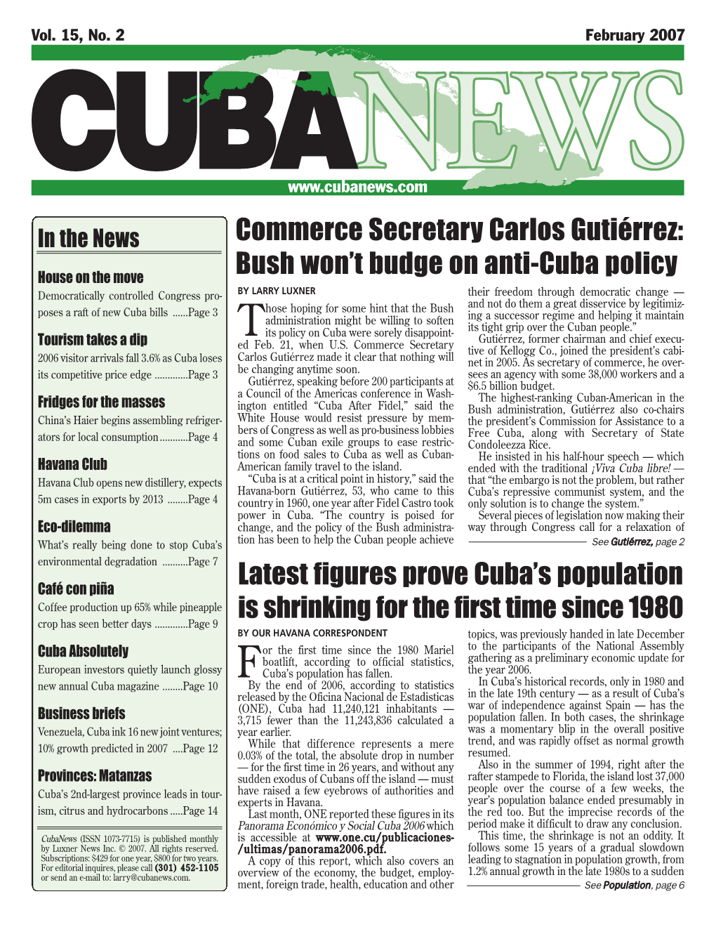 Commerce Secretary Carlos Gutiérrez: Bush Won't Budge on Anti-Cuba Policy Latest Figures Prove Cuba's Population