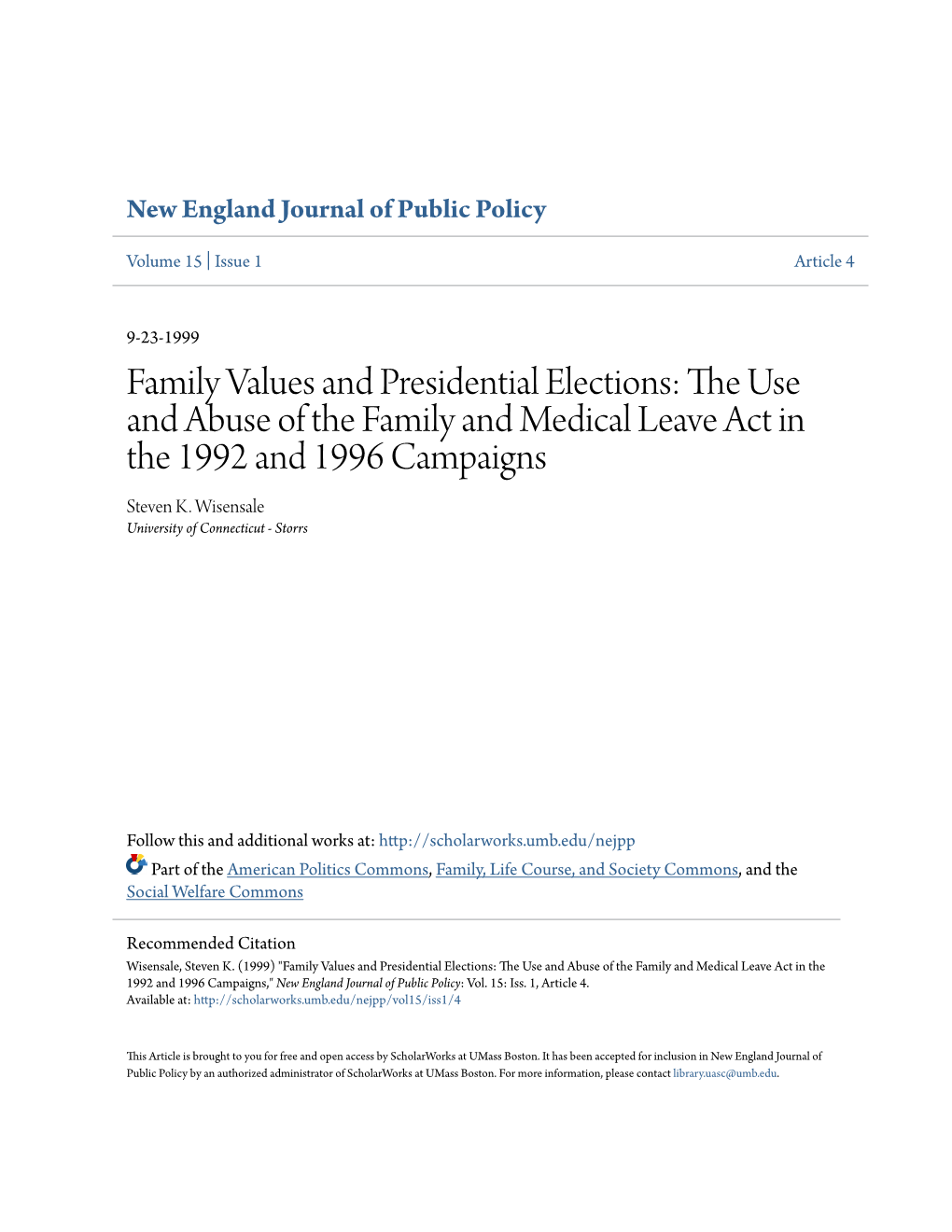 Family Values and Presidential Elections: the Seu and Abuse of the Family and Medical Leave Act in the 1992 and 1996 Campaigns Steven K