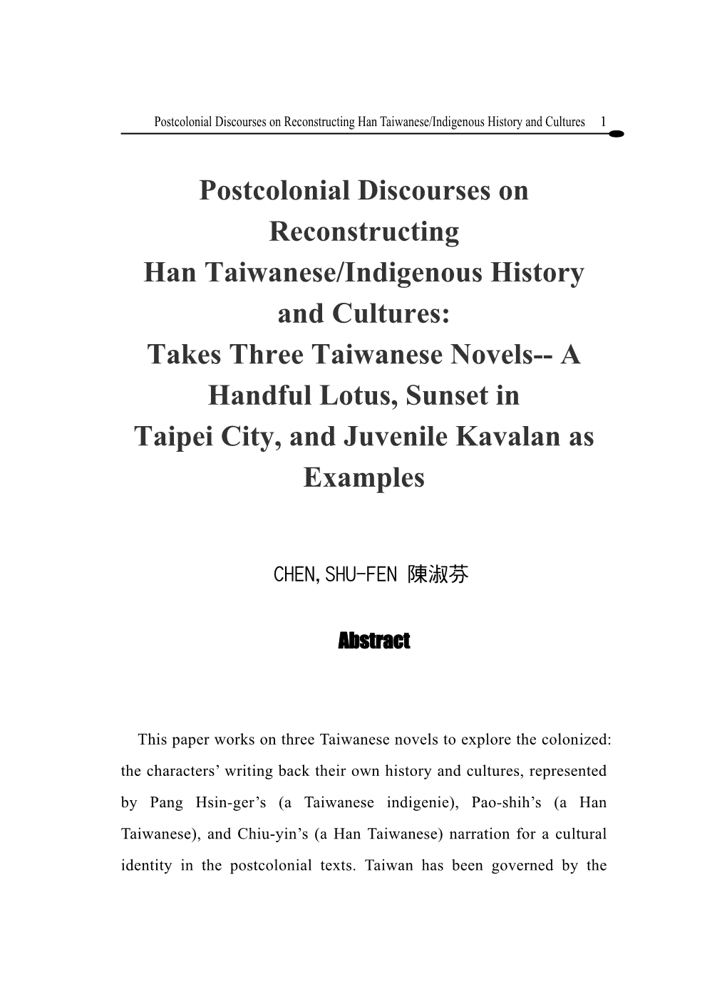 Postcolonial Discourses on Reconstructing Han Taiwanese/Indigenous History and Cultures 1