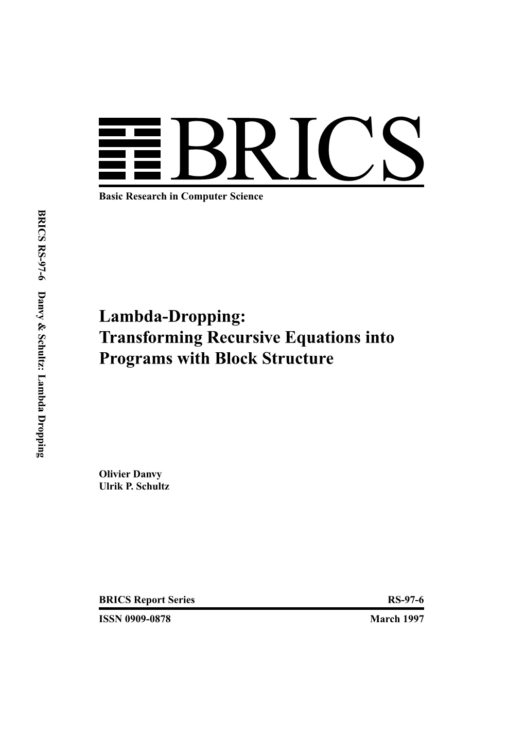 Lambda-Dropping: Transforming Recursive Equations Into Programs with Block Structure Basic Research in Computer Science