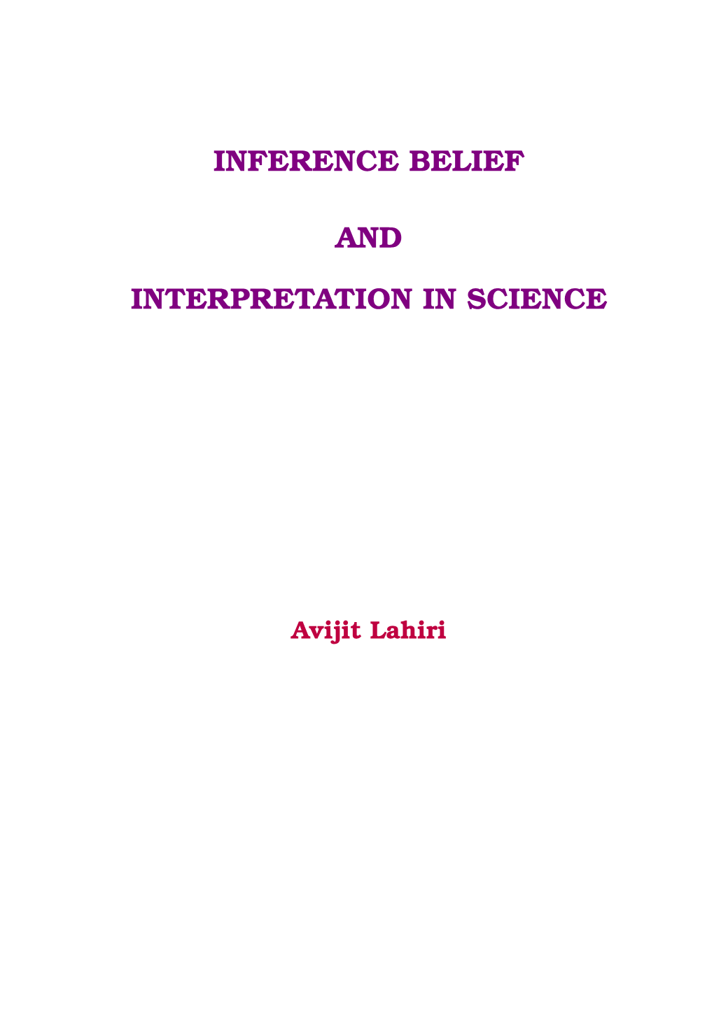 Inference Belief and Interpretation in Science