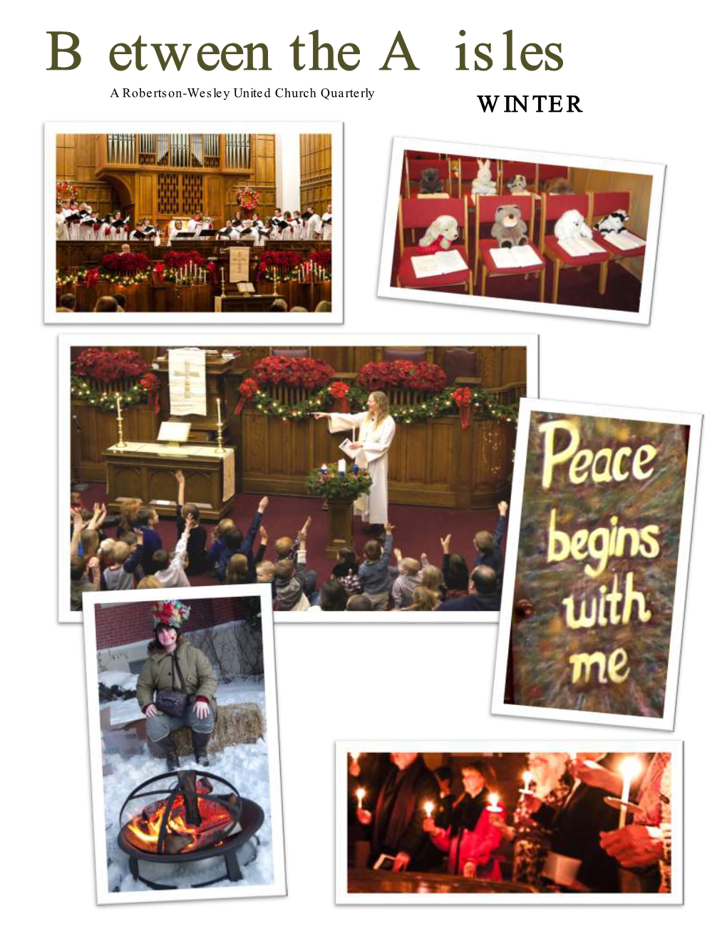 Between the Aisles a Robertson-Wesley United Church Quarterly WINTER Page 2 WINTER 2016