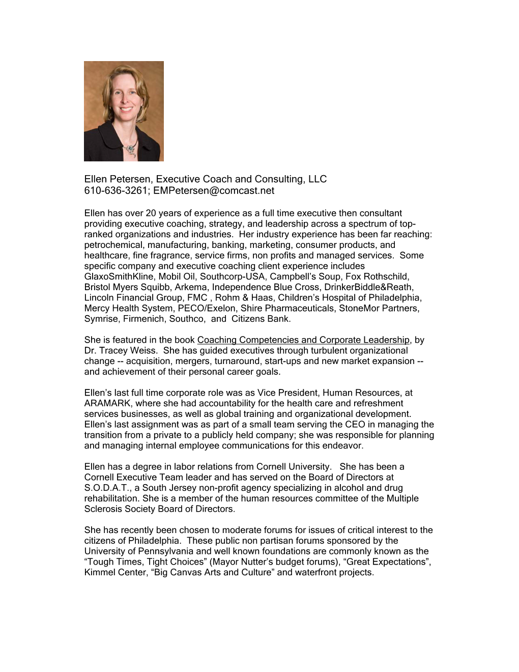 Ellen Petersen, Executive Coach and Consulting, LLC 610-636-3261; Empetersen@Comcast.Net