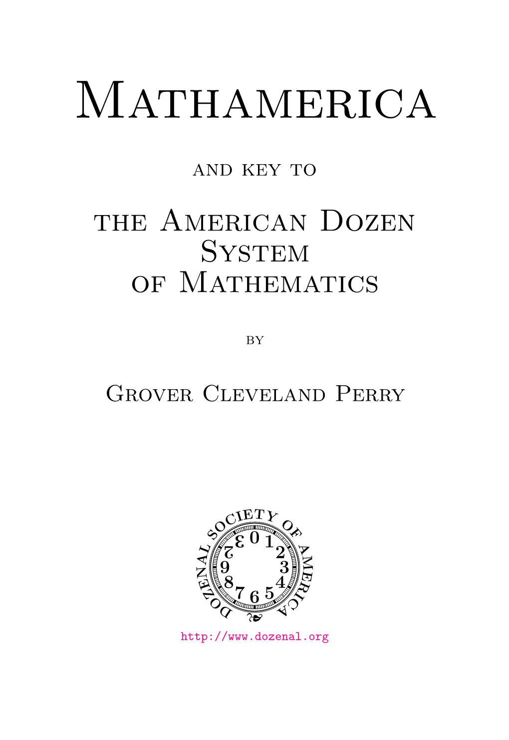 Mathamerica and Key to the American Dozen System of Mathematics, V1.0