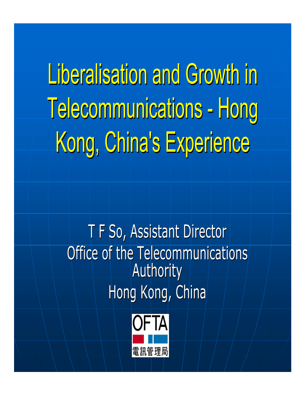 Liberalisation and Growth in Telecommunications