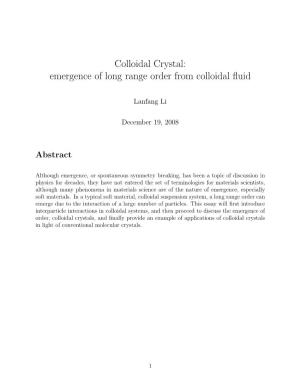 Colloidal Crystal: Emergence of Long Range Order from Colloidal Fluid