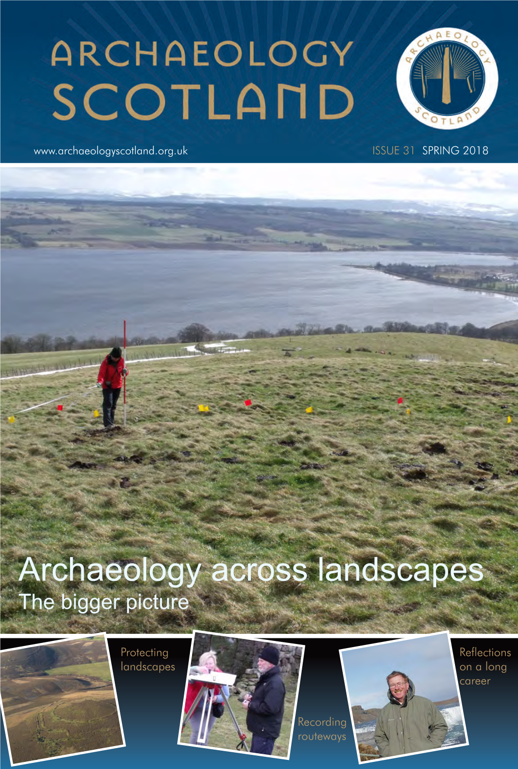 Archaeology Across Landscapes the Bigger Picture