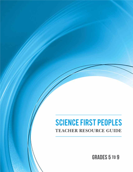 Science First Peoples Teacher Resource Guide: Grades 5 to 9