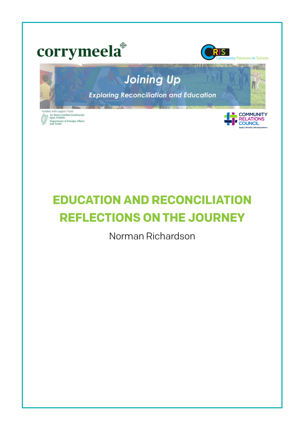 EDUCATION and RECONCILIATION REFLECTIONS on the JOURNEY Norman Richardson “Art of Everyday Peacebuilding” by Patrick Sanders