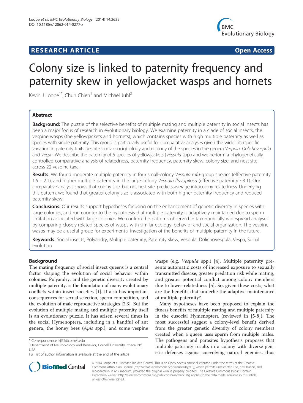 Colony Size Is Linked to Paternity Frequency and Paternity Skew in Yellowjacket Wasps and Hornets Kevin J Loope1*, Chun Chien1 and Michael Juhl2