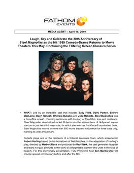 Steel Magnolias As the Hit 1989 Comedy-Drama Returns to Movie Theaters This May, Continuing the TCM Big Screen Classics Series