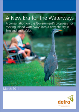 A New Era for the Waterways a Consultation on the Government’S Proposals for Moving Inland Waterways Into a New Charity in England and Wales