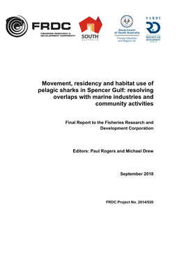 Movement, Residency and Habitat Use of Pelagic Sharks in Spencer Gulf: Resolving Overlaps with Marine Industries and Community Activities
