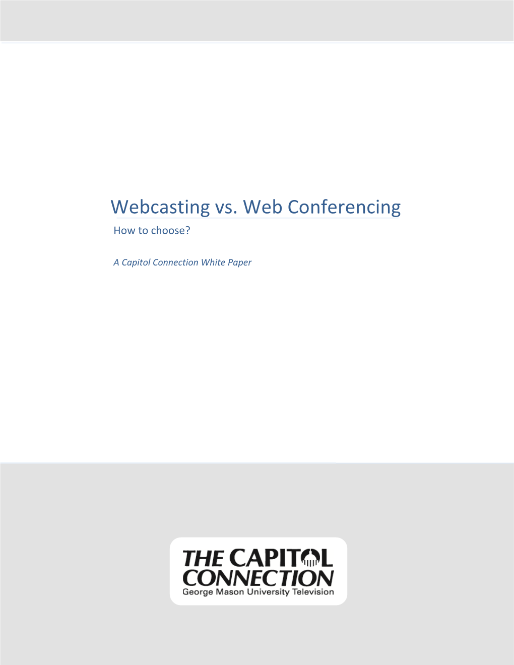 Webcasting Vs. Web Conferencing