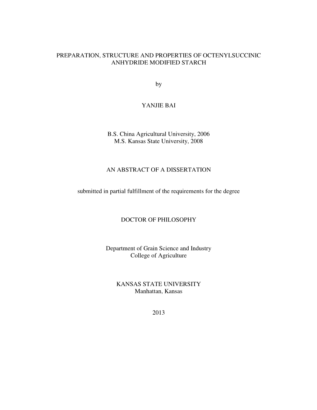 PREPARATION, STRUCTURE and PROPERTIES of OCTENYLSUCCINIC ANHYDRIDE MODIFIED STARCH by YANJIE BAI B.S. China Agricultural Univers