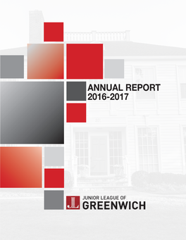 Annual Report 2016-2017 Junior League of Greenwich Annual Report 2016-2017