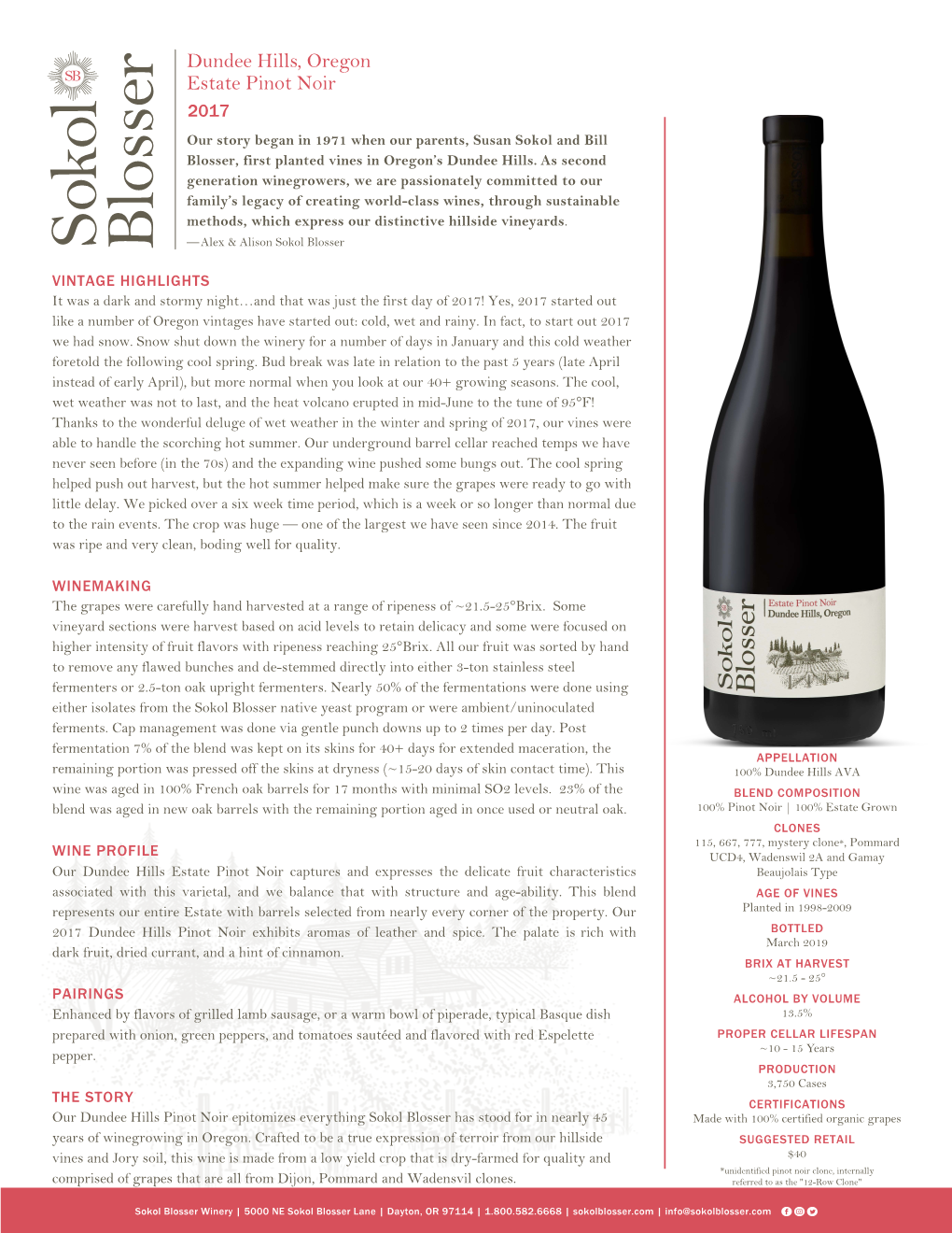 Dundee Hills, Oregon Estate Pinot Noir 2017 Our Story Began in 1971 When Our Parents, Susan Sokol and Bill Blosser, First Planted Vines in Oregon’S Dundee Hills