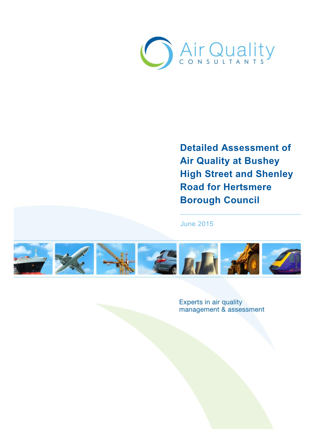 Detailed Assessment of Air Quality at Bushey High Street and Shenley Road for Hertsmere Borough Council